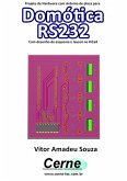 Projeto De Hardware Com Arduino De Placa Para Domótica Rs232 Com Desenho De Esquema E Layout No Kicad (eBook, PDF)