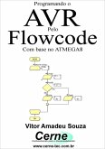 Programando O Avr Pelo Flowcode (eBook, PDF)