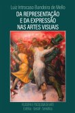 Da Representação E Da Expressão Nas Artes Visuais (eBook, PDF)
