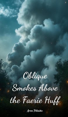 Cover Oblique Smokes Above the Faerie Huff