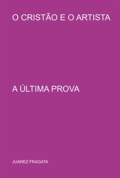 O Cristão E O Artista (eBook, PDF) - Fragata, Juarez