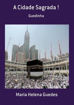 A Cidade Sagrada ! (eBook, PDF) - Guedes, Maria Helena