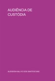 Audiência De Custódia (eBook, PDF)