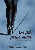 Os Pés Pelas Mãos (eBook, PDF)