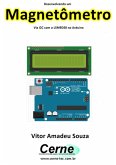 Desenvolvendo Um Magnetômetro Via I2c Com O Lsm9ds0 No Arduino (eBook, PDF)