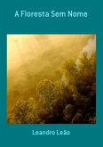 A Floresta Sem Nome (eBook, PDF) A Floresta Sem Nome (eBook, PDF)