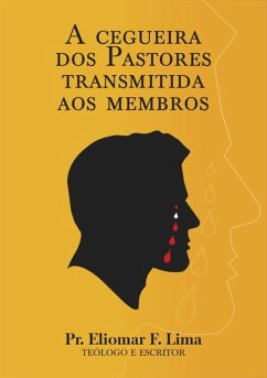 A Cegueira Dos Pastores Transmitida Aos Membros (eBook, PDF) Cover A Cegueira Dos Pastores Transmitida Aos Membros (eBook, PDF)