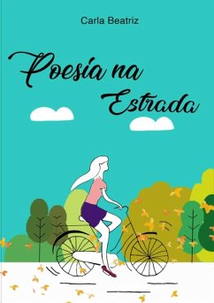 Poesia Na Estrada (eBook, PDF) - Beatriz, Carla