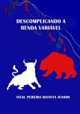 Descomplicando A Renda Variável (eBook, PDF) Descomplicando A Renda Variável (eBook, PDF)