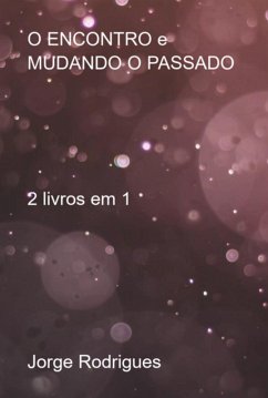 Cover O Encontro E Mudando O Passado (eBook, PDF)