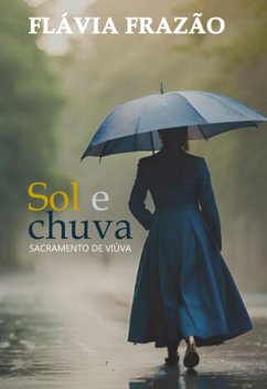 Sol E Chuva (eBook, PDF) - Frazão, Flávia