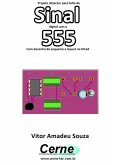 Projeto Detector Para Falta De Sinal Digital Com O 555 Com Desenho De Esquema E Layout No Kicad (eBook, PDF) Projeto Detector Para Falta De Sinal Digital Com O 555 Com Desenho De Esquema E Layout No Kicad (eBook, PDF)
