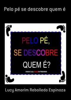 Cover Pelo Pé Se Descobre Quem É (eBook, PDF)