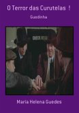 O Terror Das Curutelas ! (eBook, PDF)