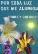 Por Essa Luz Que Me Alumiou (eBook, PDF) - Bild 1