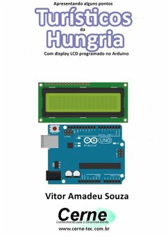 Cover Apresentando Alguns Pontos Turísticos De Hungria Com Display Lcd Programado No Arduino (eBook, PDF)