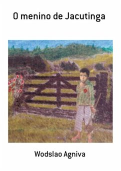 O Menino De Jacutinga (eBook, PDF) - Agniva, Wodslao