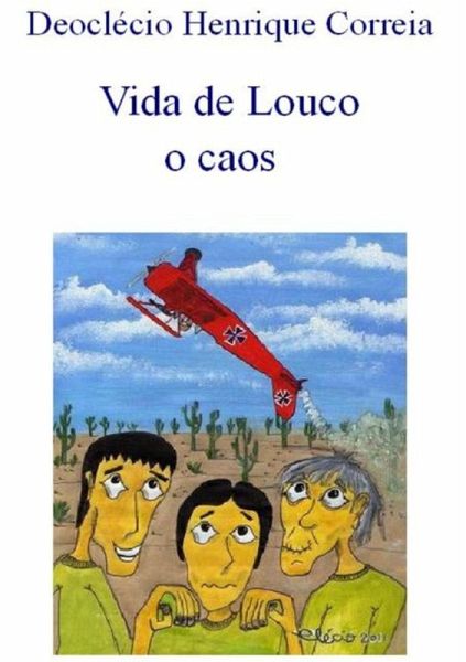 Vida De Louco - O Caos (eBook, PDF) Vida De Louco - O Caos (eBook, PDF)
