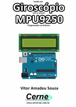 Lendo Um Giroscópio Com O Sensor Mpu9250 Programado No Arduino (eBook, PDF) - Souza, Vitor Amadeu