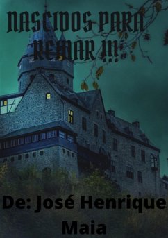 Nascidos Para Reinar! (eBook, PDF) - Maia, José Henrique