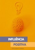 Influência Positiva (eBook, PDF)