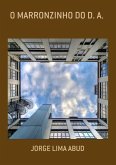 O Marronzinho Do D. A. (eBook, PDF) O Marronzinho Do D. A. (eBook, PDF)