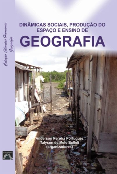 Dinâmicas Sociais, Produção Do Espaço E Ensino De Geografia (eBook, PDF)