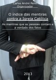 O Índice Das Mentiras Contra A Igreja Católica (eBook, PDF)