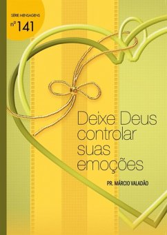 Deixe Deus Controlar Suas Emoções (eBook, PDF) - Valadão, Márcio
