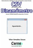 Desenvolvendo Um Datalogger Em Vb E Armazenando No Arquivo Formato Csv Para Monitoramento De Dinamômetro Usando O Esp8266 (nodemcu) Programado No Arduino (eBook, PDF)