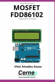 Experiências Com O Mosfet Fdd86102 Programado No Arduino (eBook, PDF) Experiências Com O Mosfet Fdd86102 Programado No Arduino (eBook, PDF)