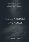 Os Guardiões Das Almas (eBook, PDF)