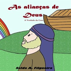 As Alianças De Deus (eBook, PDF) - Filgueira, Selda A.