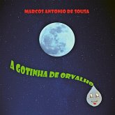 A Gotinha De Orvalho (eBook, PDF) A Gotinha De Orvalho (eBook, PDF)