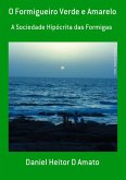 O Formigueiro Verde E Amarelo (eBook, PDF)