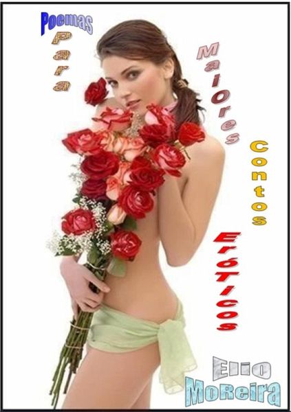 Para Maiores - Poemas E Contos Eróticos (eBook, PDF)