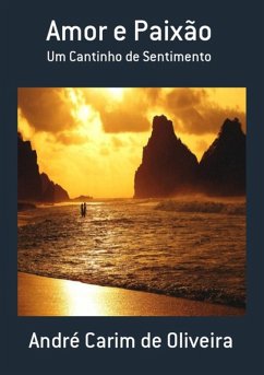 Amor E Paixão (eBook, PDF) - de Oliveira, André Carim