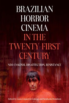 Brazilian Horror Cinema in the Twenty-First Century (eBook, ePUB)