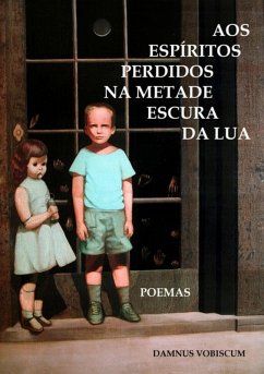 Cover Aos Espíritos Perdidos Na Metade Escura Da Lua (eBook, PDF)