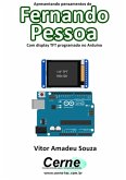 Apresentando Pensamentos De Fernando Pessoa Com Display Tft Programado No Arduino (eBook, PDF)
