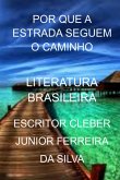 Por Que A Estrada Seguem O Caminho (eBook, PDF) Por Que A Estrada Seguem O Caminho (eBook, PDF)