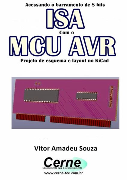 Acessando O Barramento De 8 Bits Isa Com O Mcu Avr (eBook, PDF)