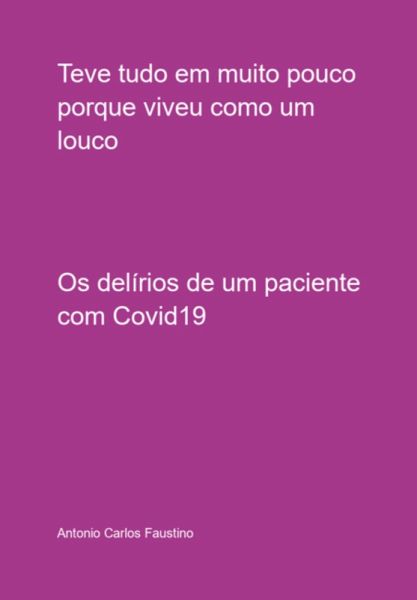 Teve Tudo Em Muito Pouco Porque Viveu Como Um Louco (eBook, PDF) Teve Tudo Em Muito Pouco Porque Viveu Como Um Louco (eBook, PDF)