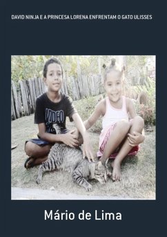 David Ninja E A Princesa Lorena Enfrentam O Gato Ulisses (eBook, PDF) - de Lima, Mário