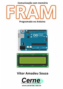 Comunicação Com Memória Fram Programado No Arduino (eBook, PDF) - Souza, Vitor Amadeu