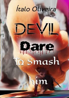 Devil. Dare To Smash Him (eBook, PDF) - Oliveira, Ítalo