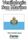 Vexilologia Para A Bandeira De San Marino Com Display Tft Programado No Arduino (eBook, PDF) Vexilologia Para A Bandeira De San Marino Com Display Tft Programado No Arduino (eBook, PDF)