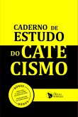 Caderno De Estudo Do Catecismo (eBook, PDF)