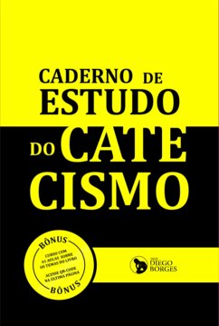 Caderno De Estudo Do Catecismo (eBook, PDF) - Borges, Diego