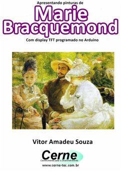 Cover Apresentando Pinturas De Marie Bracquemond Com Display Tft Programado No Arduino (eBook, PDF)